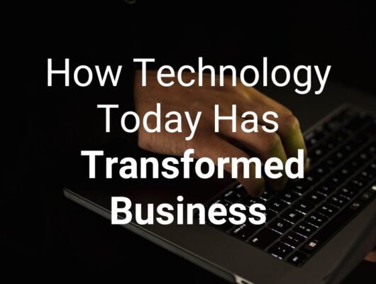 technology today has improved business