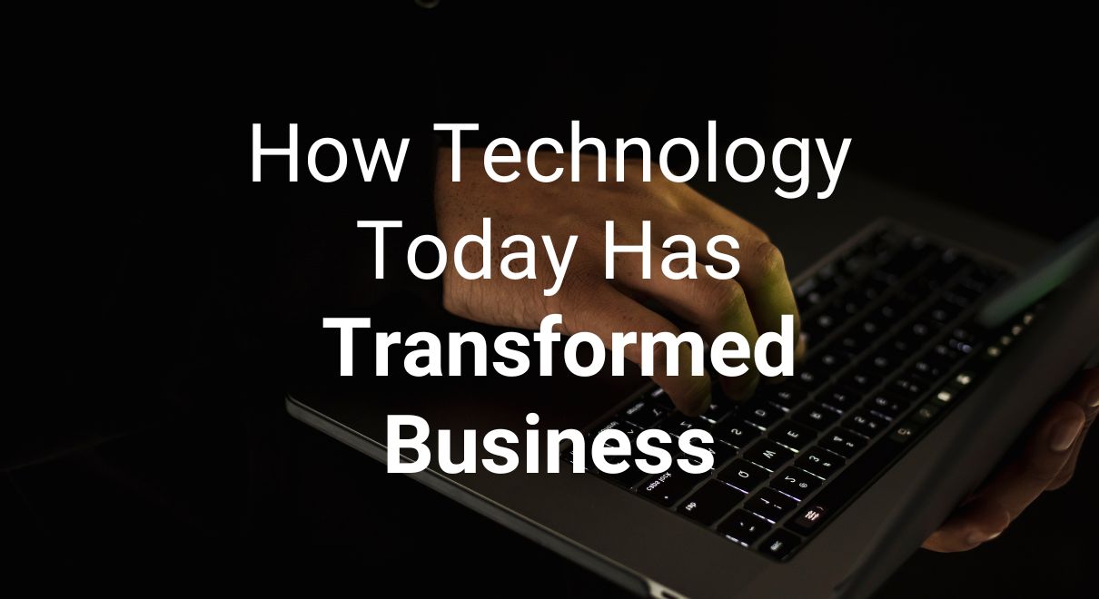 technology today has improved business